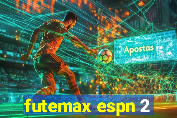 futemax espn 2